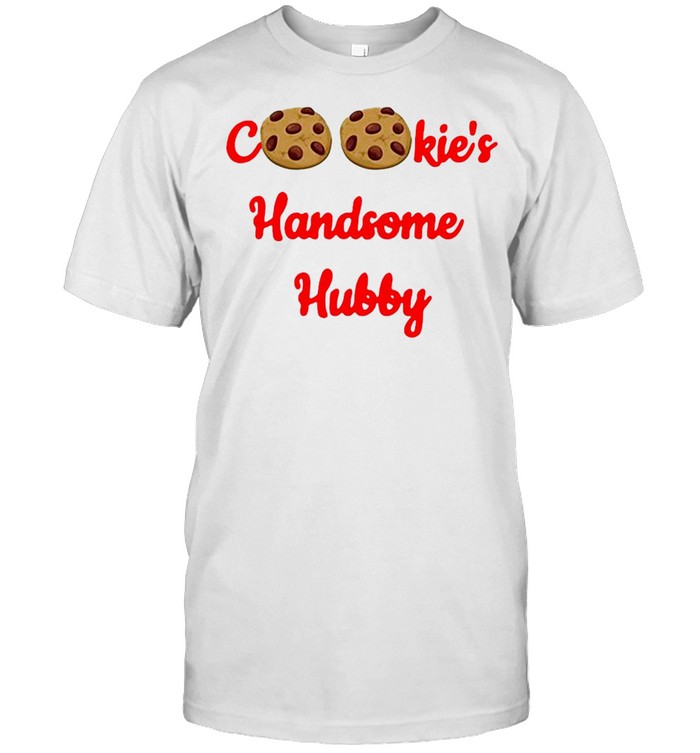 Cookie’S Handsome Hubby T-Shirt Cookie’S Handsome Hubby T-Shirt