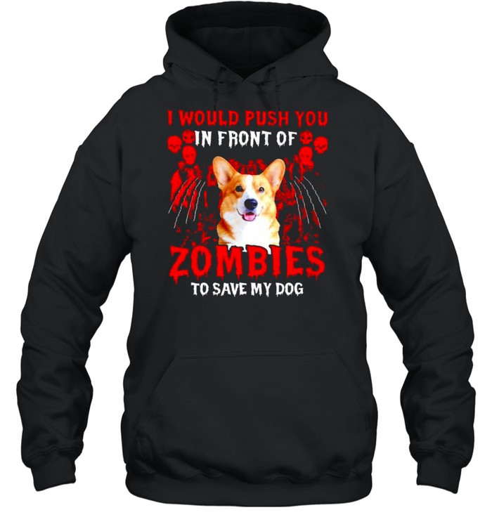 Corgi I Would Push You In Front Of Zombies Shirt 4 » Cool Gifts for You - Mfamilygift Corgi I Would Push You In Front Of Zombies Shirt 4