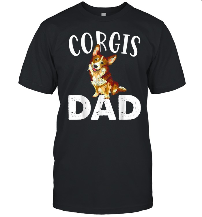 Corgis Dad, Cute Love Corgis Dogs Father Day Shirt