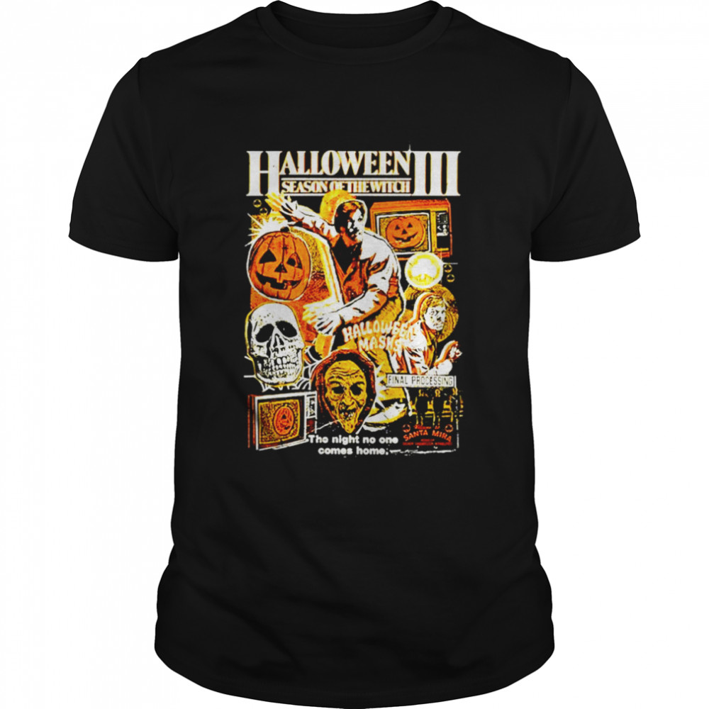 Halloween Iii Season Of The Witch The Night No One Comes Home Shirt Halloween Iii Season Of The Witch The Night No One Comes Home Shirt