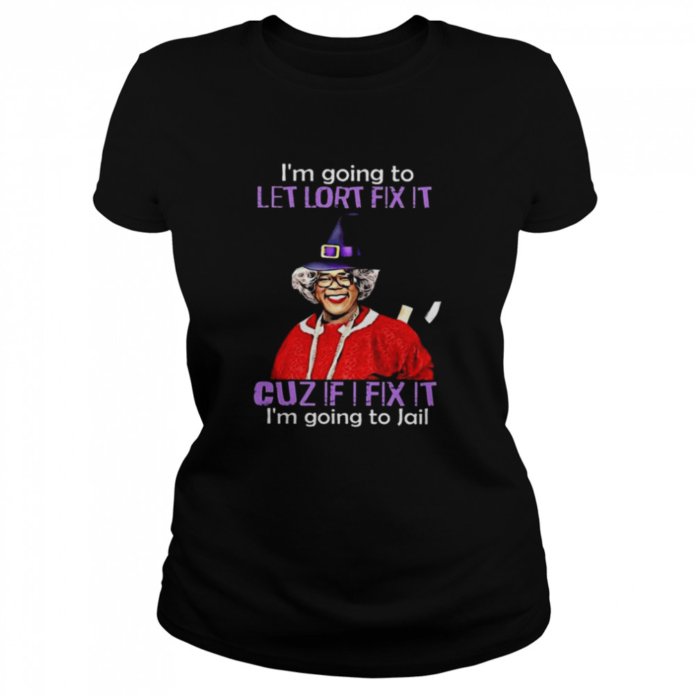Halloween Madea Witch Im Going To Let Lort Fix It Cuz If I Fix It Im Going To Jail Shirt 1 » Cool Gifts for You - Mfamilygift Halloween Madea Witch Im Going To Let Lort Fix It Cuz If I Fix It Im Going To Jail Shirt 1