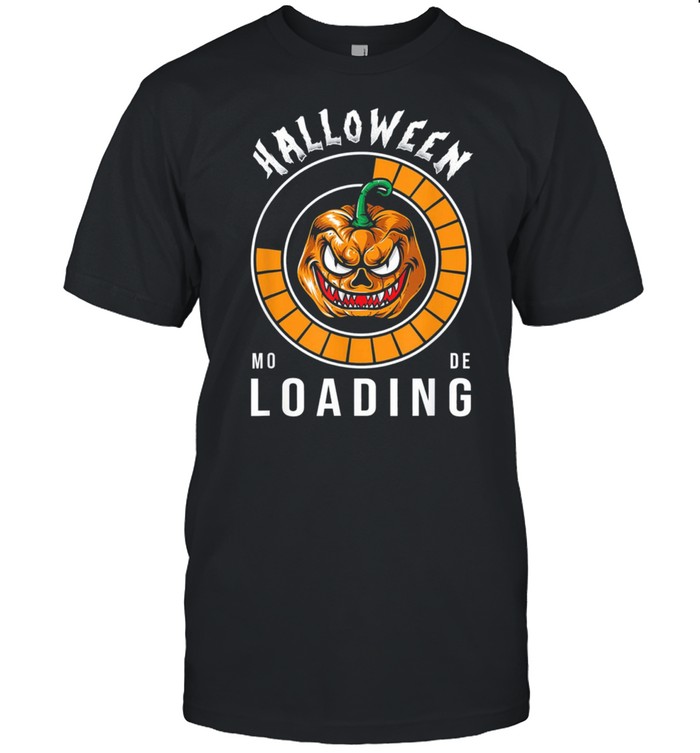 Halloween Mode Loading Halloween Day Shirt