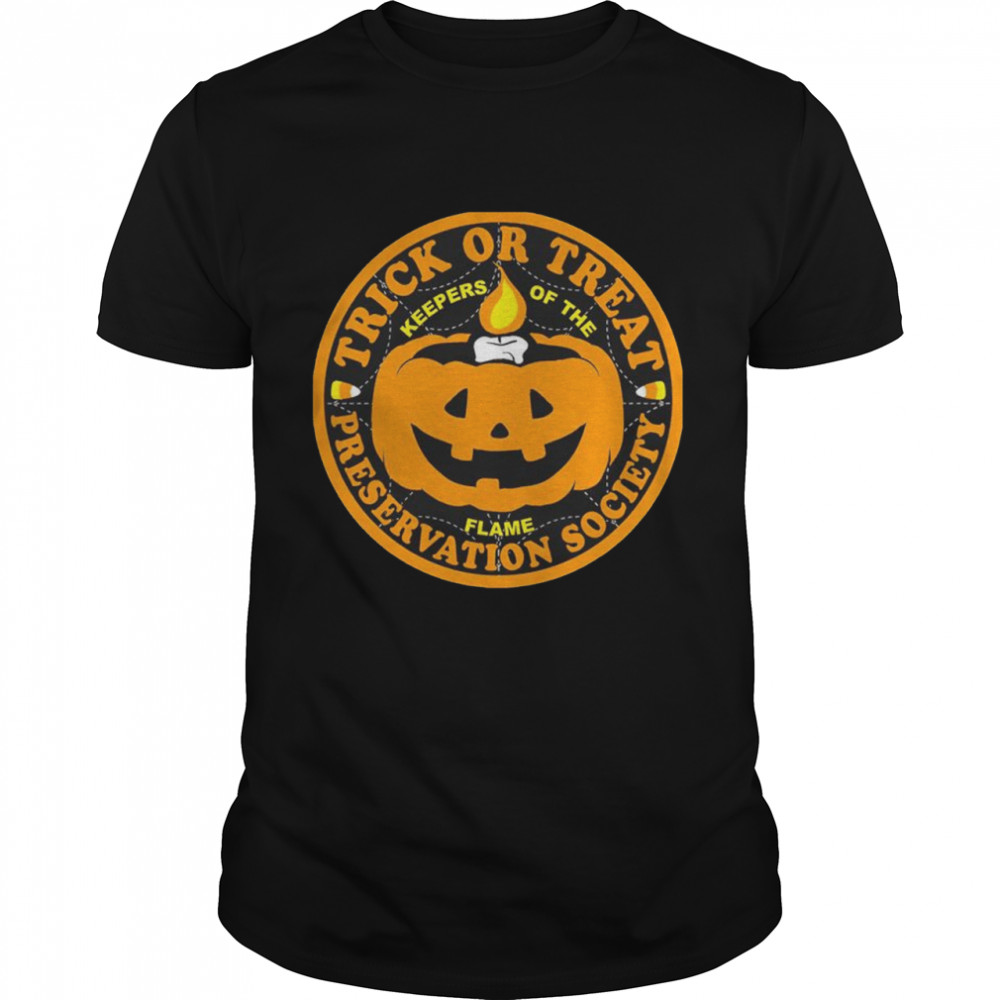 Halloween Pumpkin Trick Or Treat Preservation Society Keepers Of The Flame Shirt