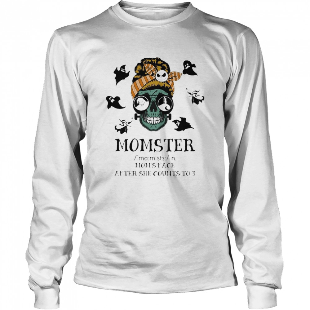 Halloween Skull Momster Moms Face After She Counts To 3 Shirt 2 » Cool Gifts for You - Mfamilygift Halloween Skull Momster Moms Face After She Counts To 3 Shirt 2