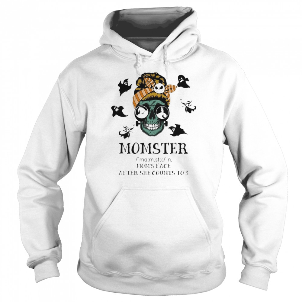 Halloween Skull Momster Moms Face After She Counts To 3 Shirt 4 » Cool Gifts for You - Mfamilygift Halloween Skull Momster Moms Face After She Counts To 3 Shirt 4
