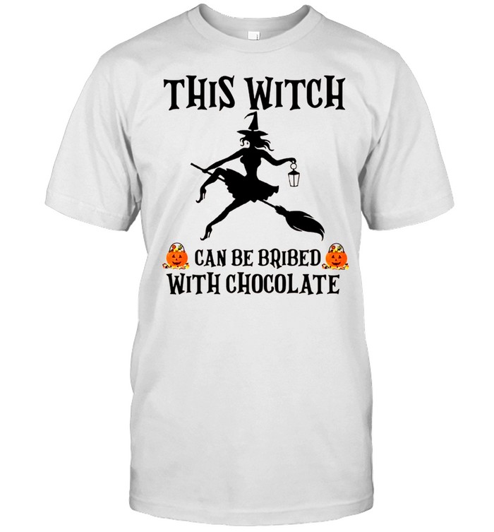 Halloween This Witch Can Be Bribed With Chocolate Shirt