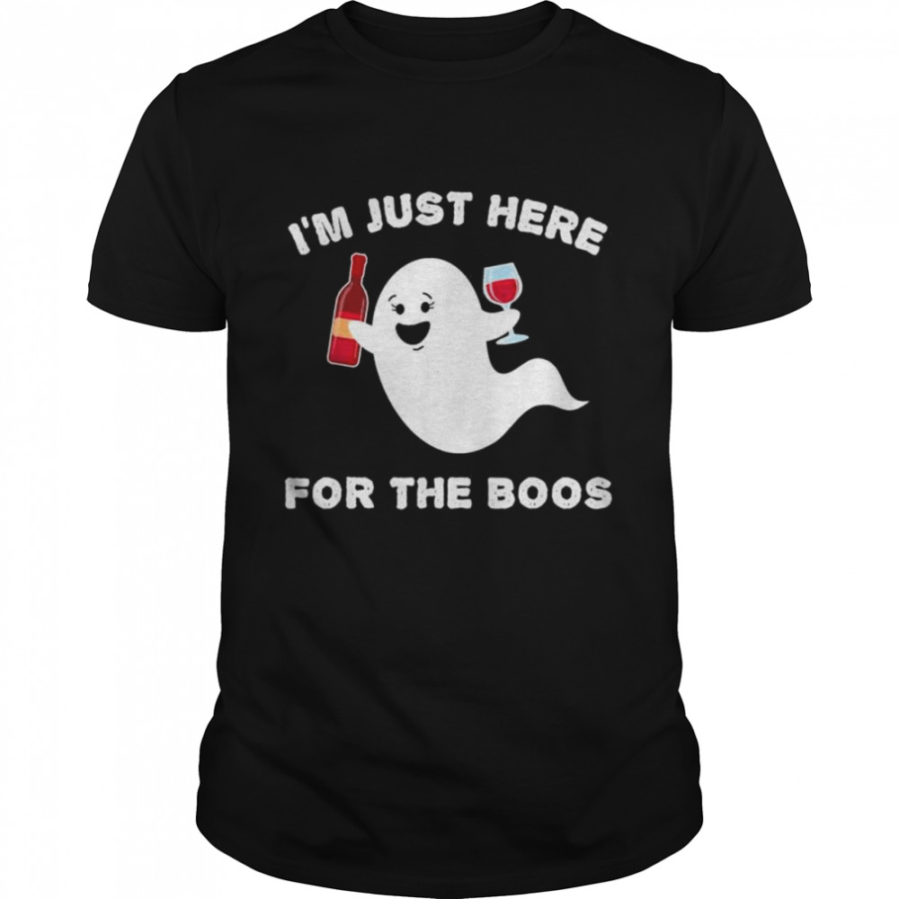 Halloween Wine Just Here For The Boos Ghost Shirt