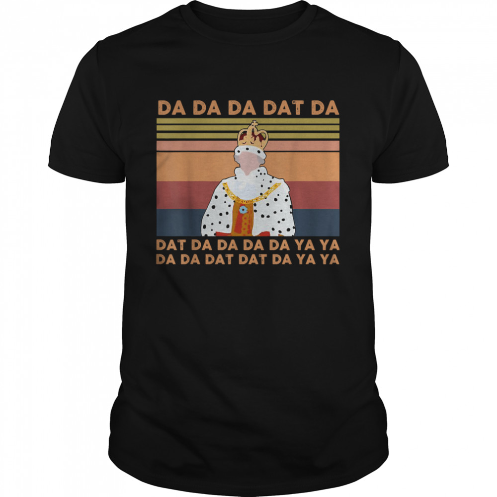 Hamilton-King Da Da Da Dat Da George-Chorus Vintage T-Shirt Hamilton-King Da Da Da Dat Da George-Chorus Vintage T-Shirt