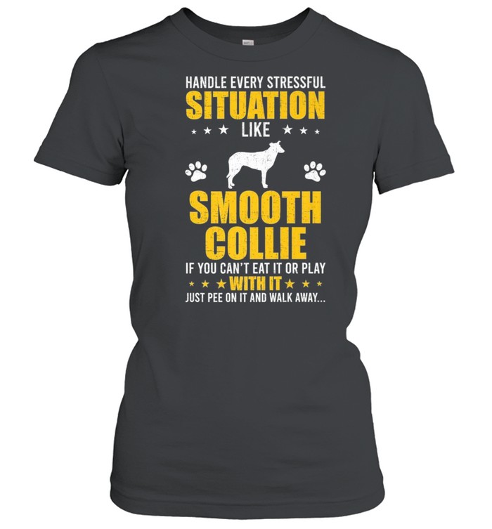Handle Stressful Situation Smooth Collie Dogs Shirt 1 » Cool Gifts for You - Mfamilygift Handle Stressful Situation Smooth Collie Dogs Shirt 1