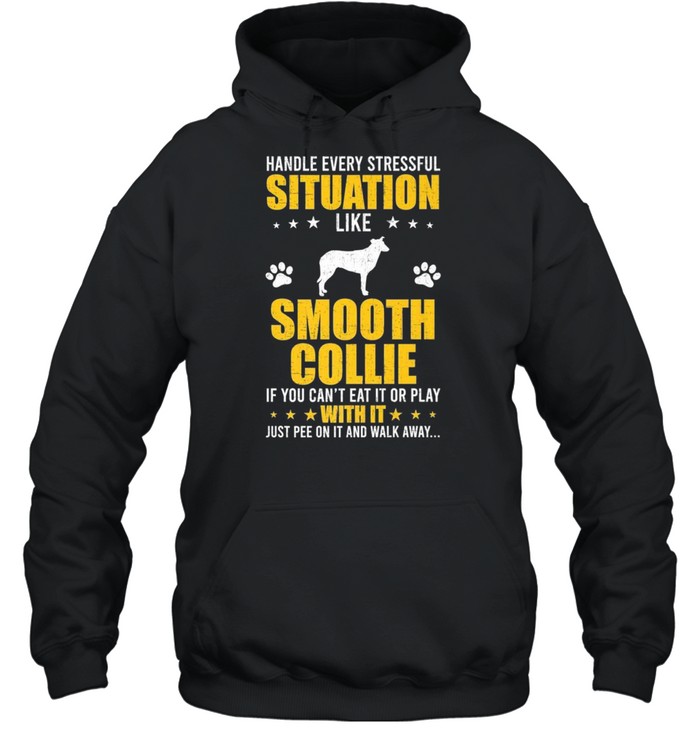 Handle Stressful Situation Smooth Collie Dogs Shirt 4 » Cool Gifts for You - Mfamilygift Handle Stressful Situation Smooth Collie Dogs Shirt 4