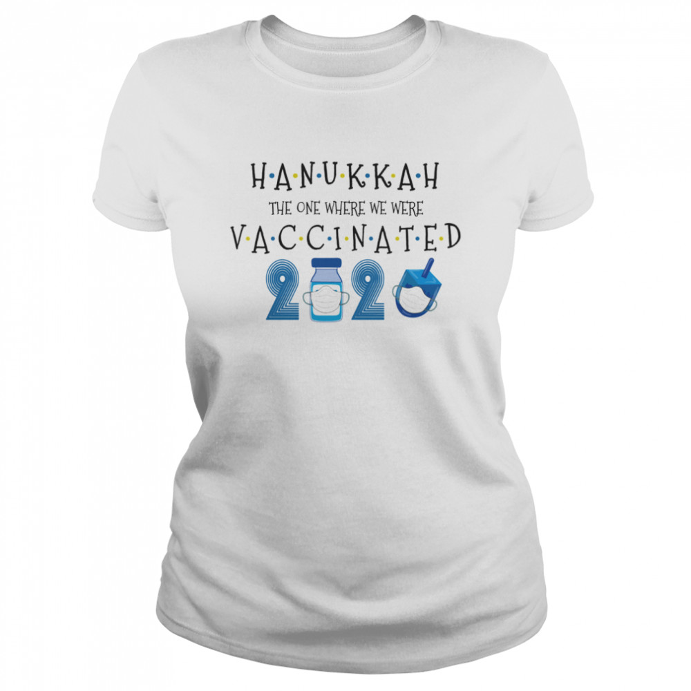 Hanukkah The One Where We Were Vaccinated Happy Hanukkah 2021 Shirt 1 » Cool Gifts for You - Mfamilygift Hanukkah The One Where We Were Vaccinated Happy Hanukkah 2021 Shirt 1