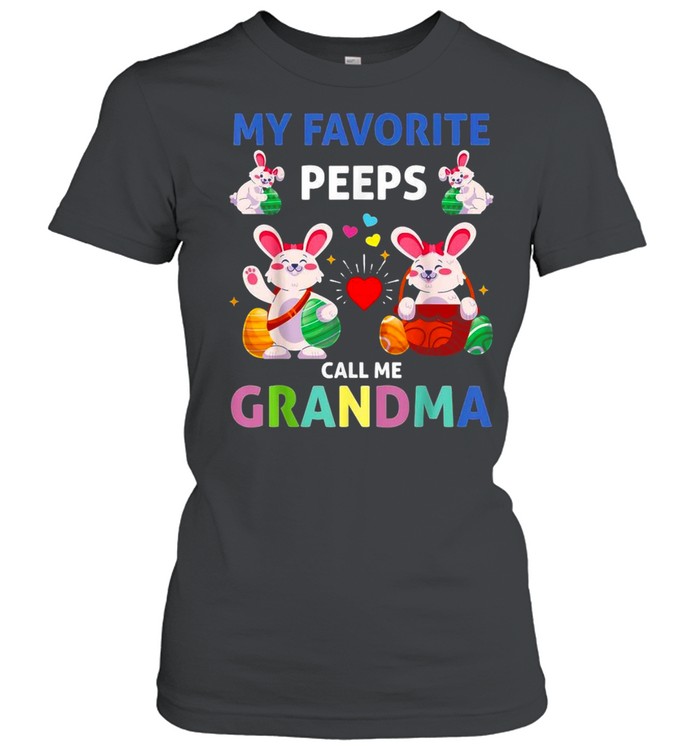 Happy Easter Bunny Egg My Favorite Peeps Call Me Grandma T-Shirt 1 » Cool Gifts for You - Mfamilygift Happy Easter Bunny Egg My Favorite Peeps Call Me Grandma T-Shirt 1