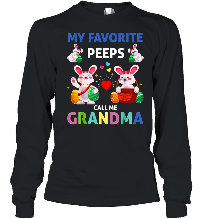 Happy Easter Bunny Egg My Favorite Peeps Call Me Grandma T-Shirt 2 » Cool Gifts for You - Mfamilygift Happy Easter Bunny Egg My Favorite Peeps Call Me Grandma T-Shirt 2