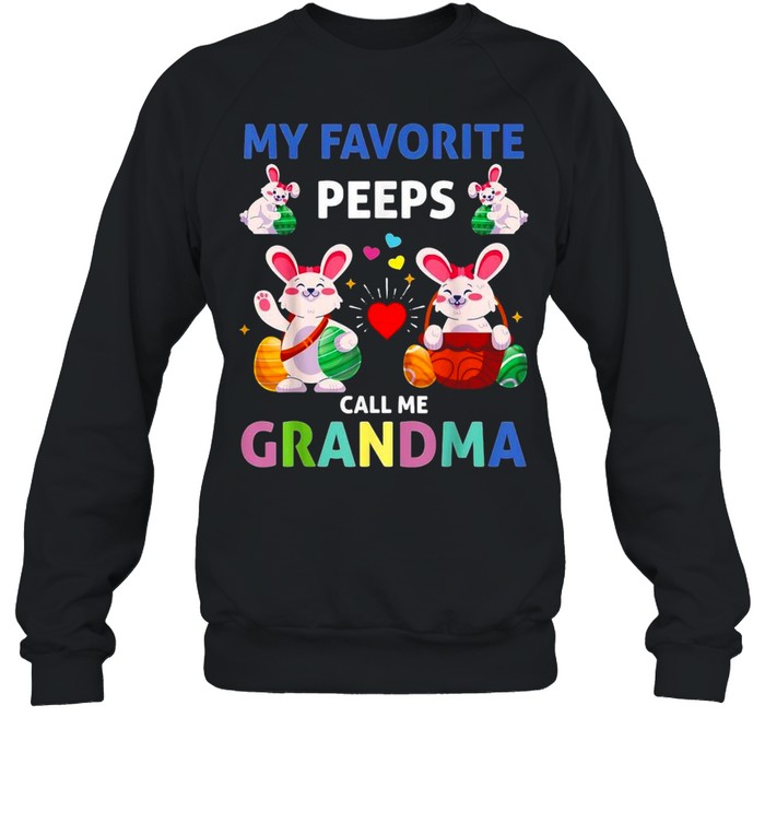 Happy Easter Bunny Egg My Favorite Peeps Call Me Grandma T-Shirt 3 » Cool Gifts for You - Mfamilygift Happy Easter Bunny Egg My Favorite Peeps Call Me Grandma T-Shirt 3