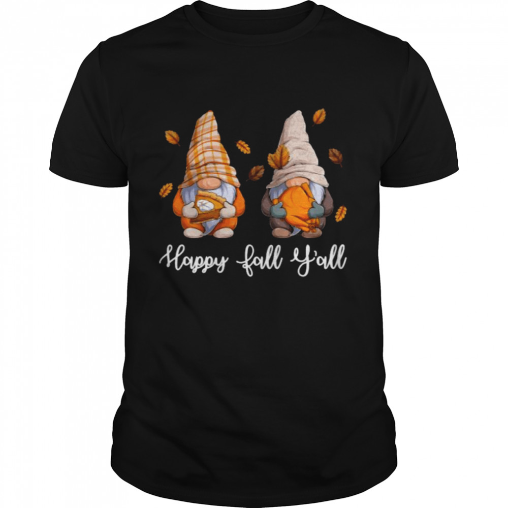 Happy Fall Y’All Halloween Gnome – It’S Fall Y’All Gnomes T-Shirt Happy Fall Y’All Halloween Gnome – It’S Fall Y’All Gnomes T-Shirt