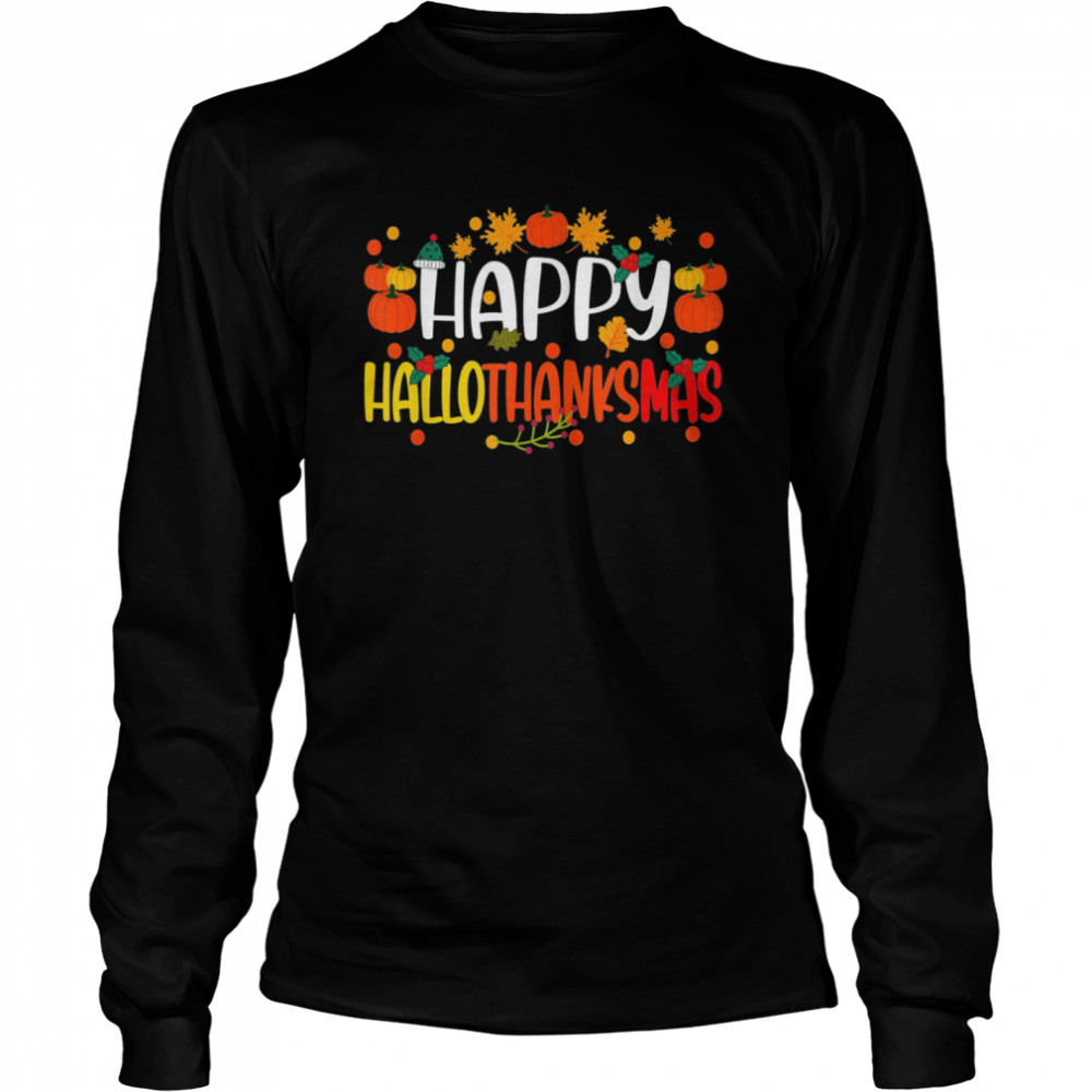 Happy Hallothanksmas Holiday Christmas Thanksgiving Family Shirt 2 » Cool Gifts for You - Mfamilygift Happy Hallothanksmas Holiday Christmas Thanksgiving Family Shirt 2