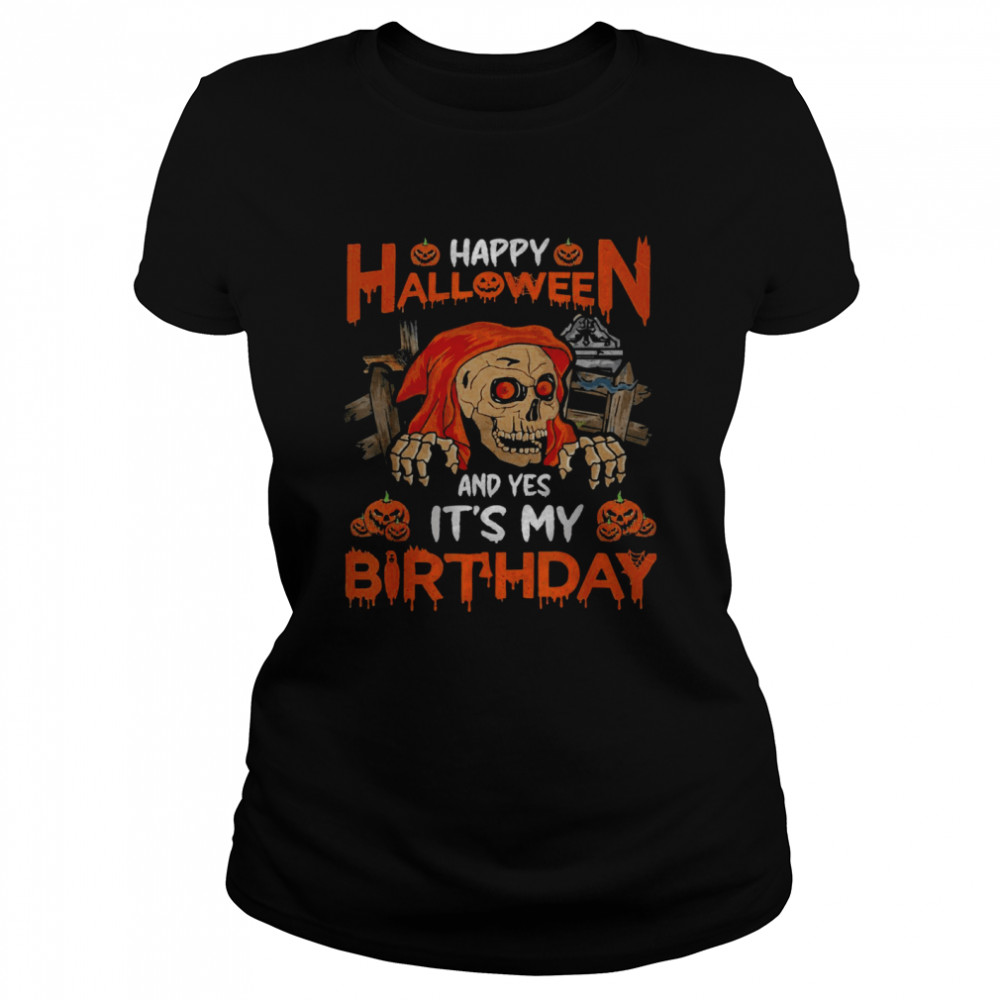 Happy Halloween And Yep It’S My Birthday Skull Lover T-Shirt 1 » Cool Gifts for You - Mfamilygift Happy Halloween And Yep It’S My Birthday Skull Lover T-Shirt 1