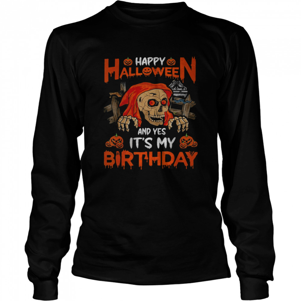 Happy Halloween And Yep It’S My Birthday Skull Lover T-Shirt 2 » Cool Gifts for You - Mfamilygift Happy Halloween And Yep It’S My Birthday Skull Lover T-Shirt 2