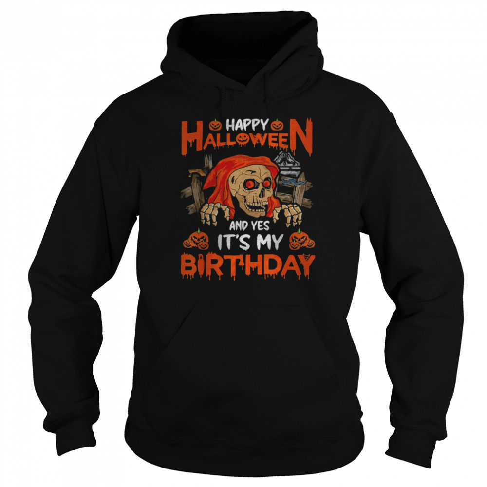 Happy Halloween And Yep It’S My Birthday Skull Lover T-Shirt 4 » Cool Gifts for You - Mfamilygift Happy Halloween And Yep It’S My Birthday Skull Lover T-Shirt 4