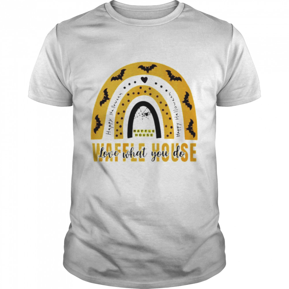 Happy Halloween Waffle House Love What You Do Shirt