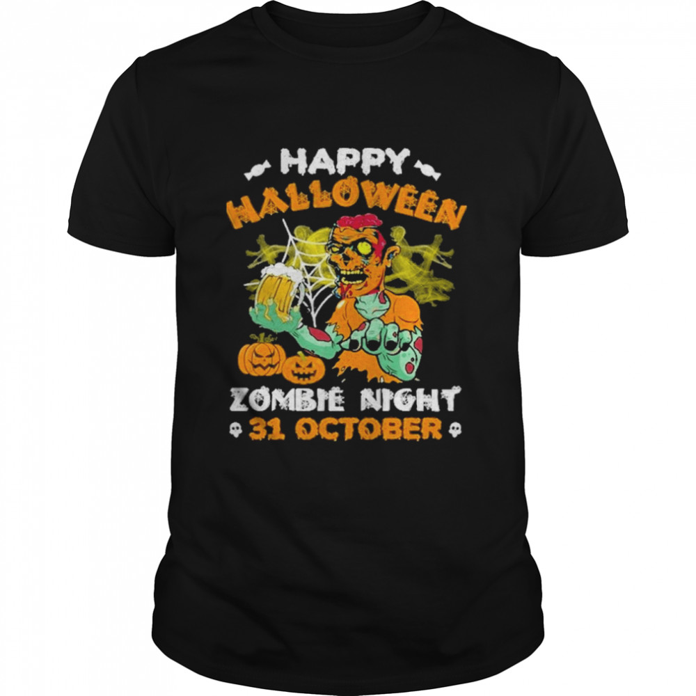 Happy Halloween Zombie Night 31 October Shirt Happy Halloween Zombie Night 31 October Shirt
