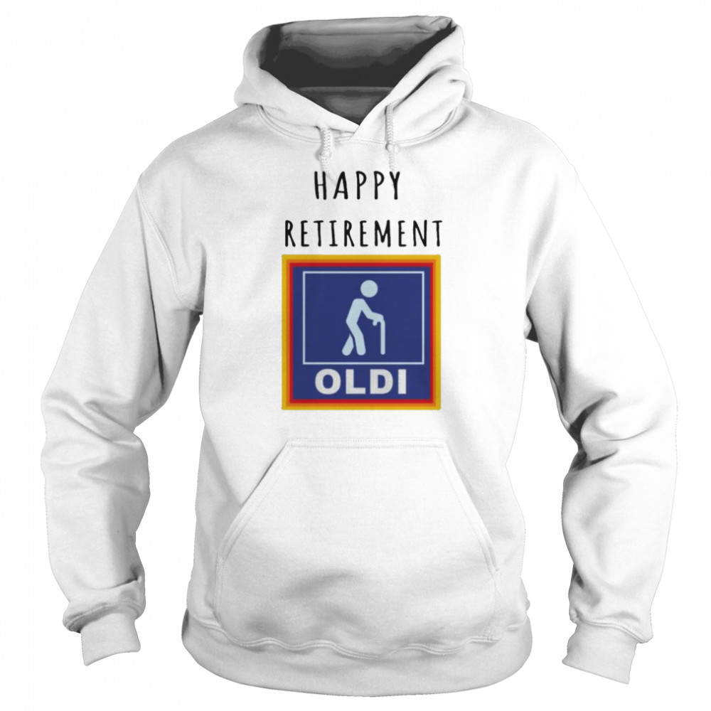 Happy Retirement Oldi Shirt 4 » Cool Gifts for You - Mfamilygift Happy Retirement Oldi Shirt 4