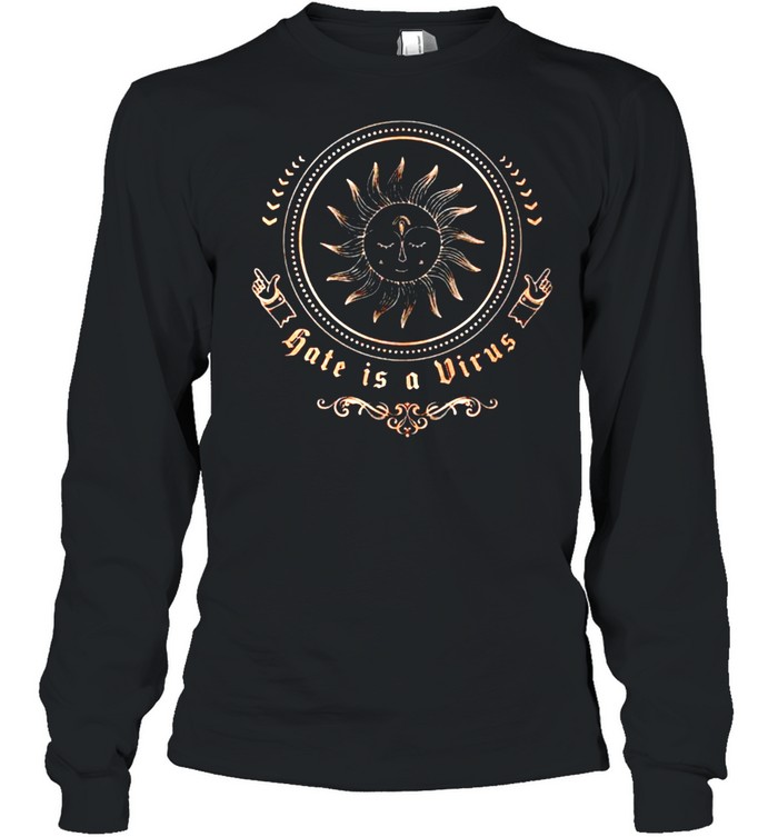 Hate Is A Virus T-Shirt 2 » Cool Gifts for You - Mfamilygift Hate Is A Virus T-Shirt 2