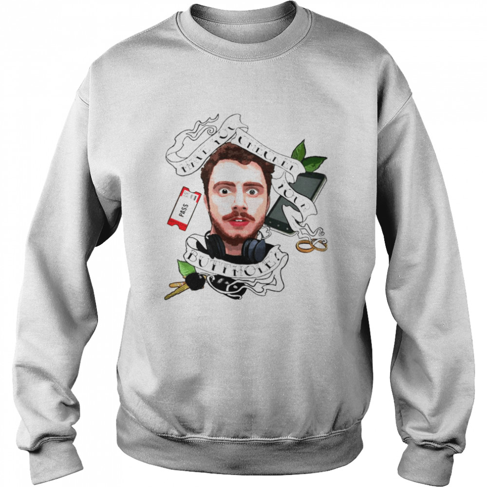 Have You Checked Your Butthole Tom Cardy Shirt 3 » Cool Gifts for You - Mfamilygift Have You Checked Your Butthole Tom Cardy Shirt 3