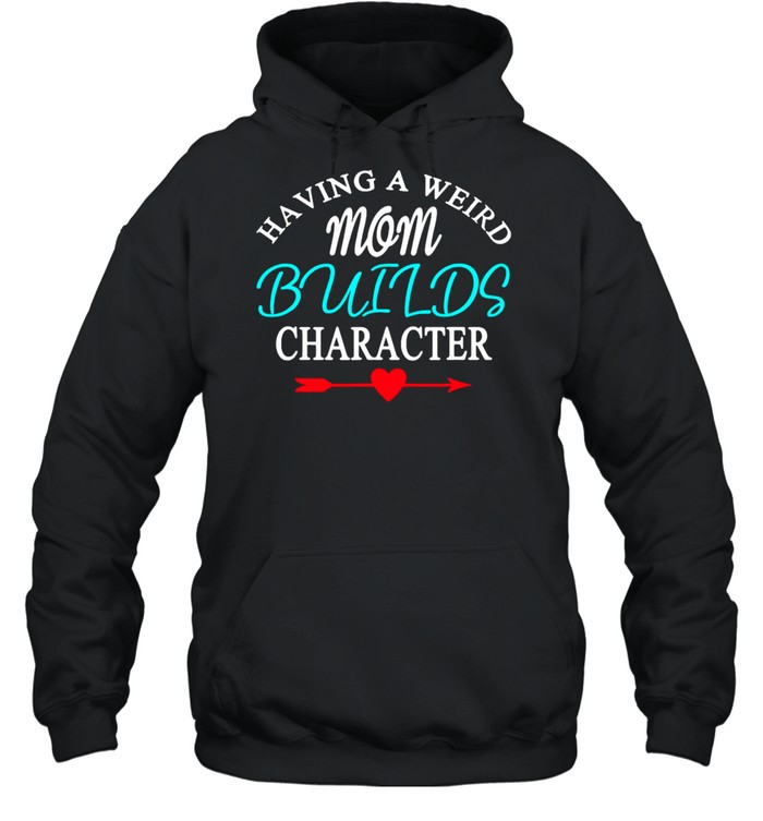 Having A Weird Mom Builds Figur T-Shirt 4 » Cool Gifts for You - Mfamilygift Having A Weird Mom Builds Figur T-Shirt 4