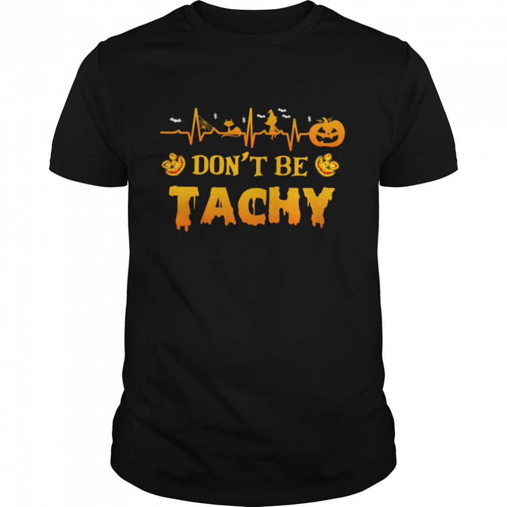Heartbeat Witch Halloween Dont Be Tachy Shirt