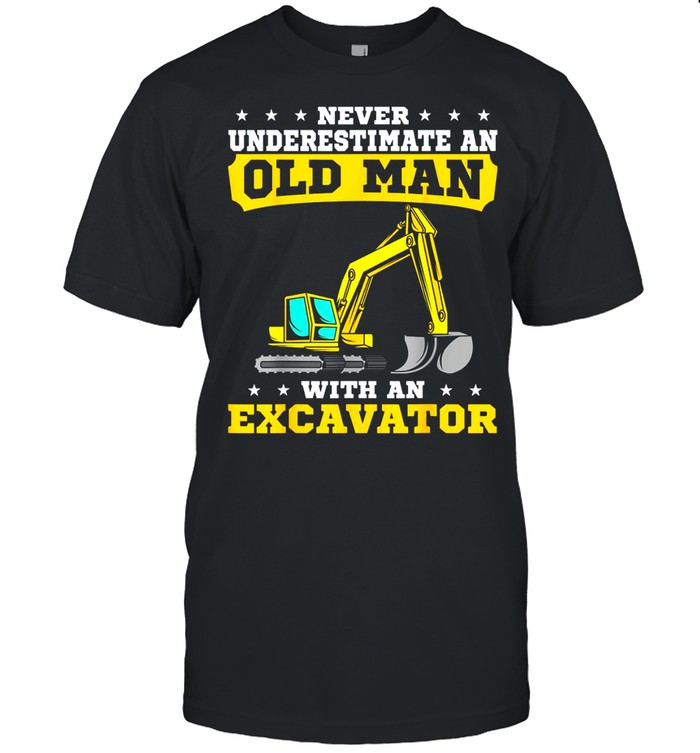 Heavy Equipment Operator Excavator Grandpa Grandfather Shirt Heavy Equipment Operator Excavator Grandpa Grandfather Shirt