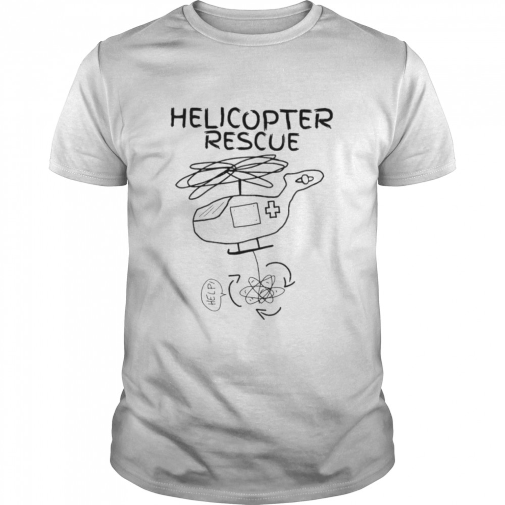 Helicopter Rescue Shirt Helicopter Rescue Shirt