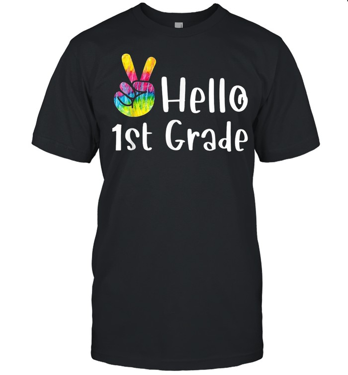 Hello 1St Grade Teacher Student First Day Of School Tie Dye Shirt Hello 1St Grade Teacher Student First Day Of School Tie Dye Shirt