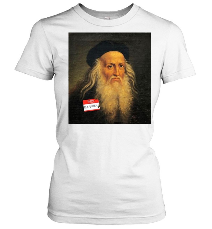 Hello My Name Is Da Vinky T-Shirt 1 » Cool Gifts for You - Mfamilygift Hello My Name Is Da Vinky T-Shirt 1