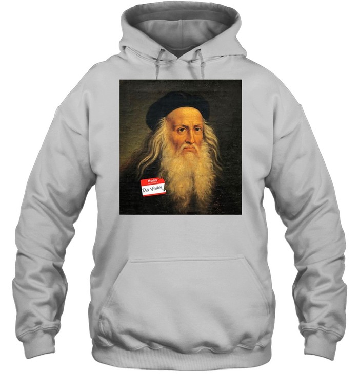 Hello My Name Is Da Vinky T-Shirt 4 » Cool Gifts for You - Mfamilygift Hello My Name Is Da Vinky T-Shirt 4