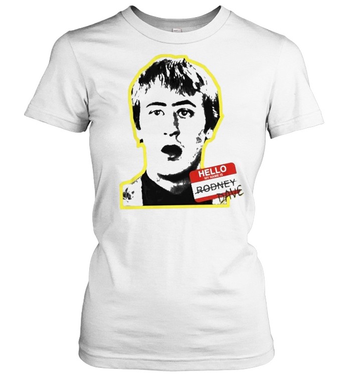 Hello My Name Is Rodney Dave Shirt 1 » Cool Gifts for You - Mfamilygift Hello My Name Is Rodney Dave Shirt 1