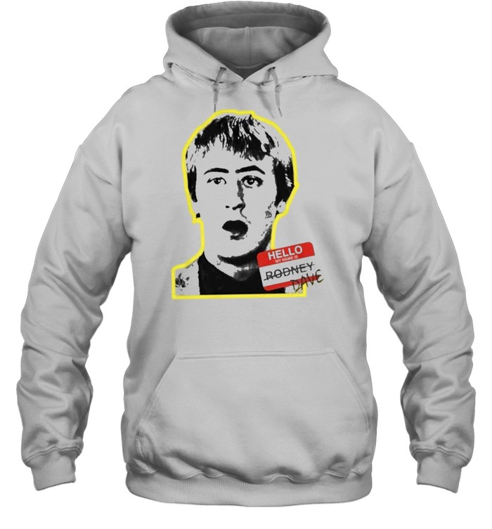 Hello My Name Is Rodney Dave Shirt 4 » Cool Gifts for You - Mfamilygift Hello My Name Is Rodney Dave Shirt 4
