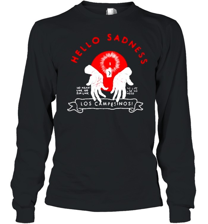 Hello Sadness Los Campesinos Shirt 2 » Cool Gifts for You - Mfamilygift Hello Sadness Los Campesinos Shirt 2
