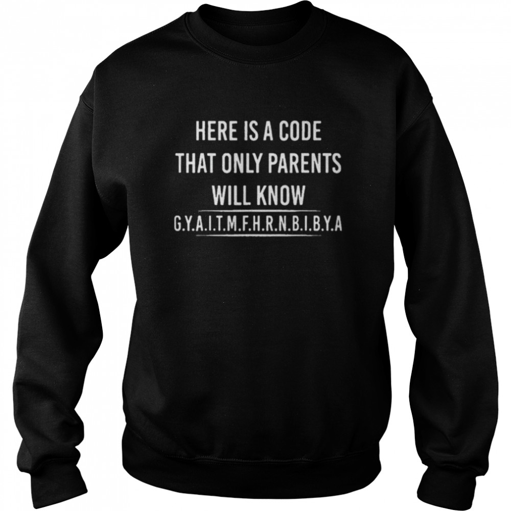 Here Is A Code That Only Parents Will Know Funny Letter Shirt 3 » Cool Gifts for You - Mfamilygift Here Is A Code That Only Parents Will Know Funny Letter Shirt 3