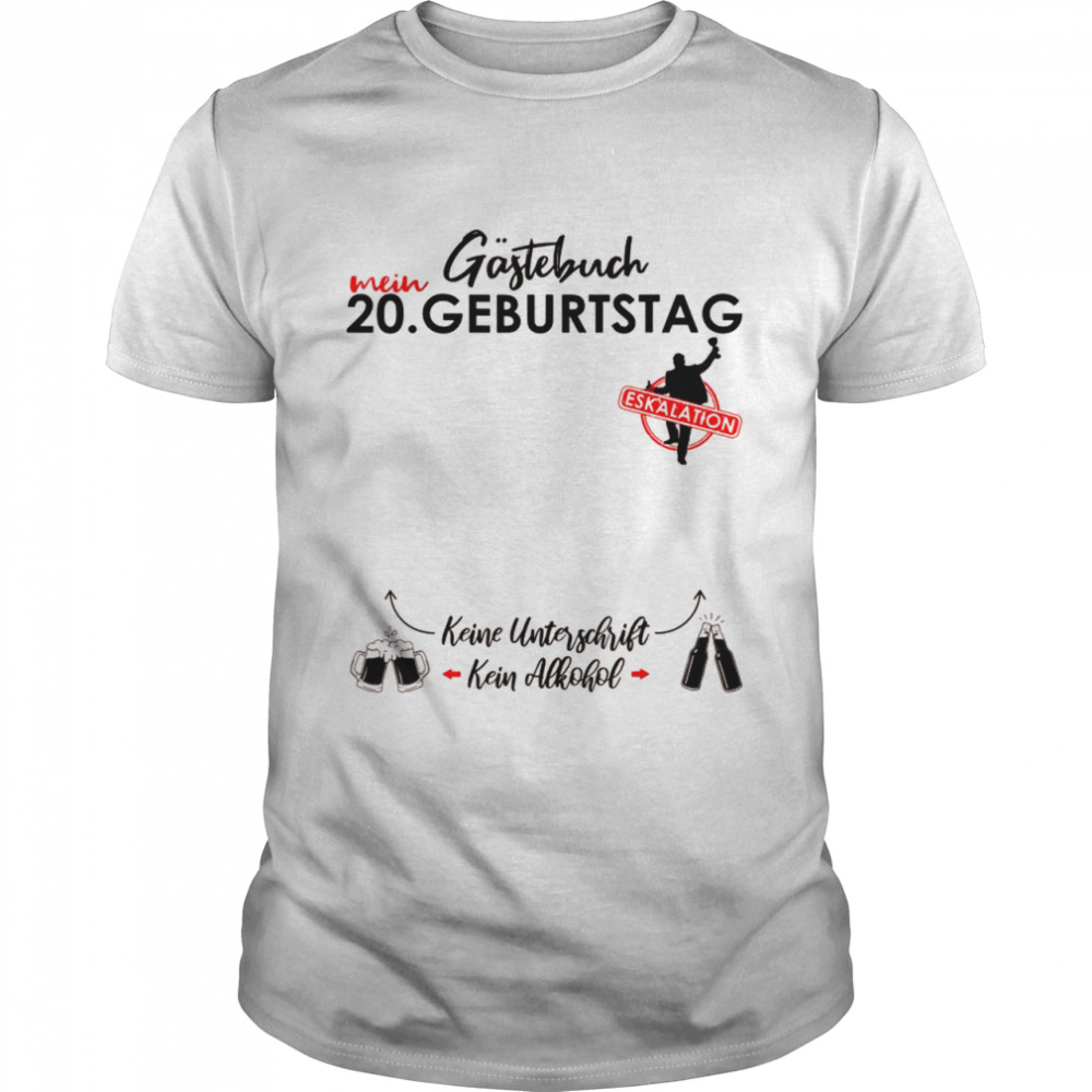 Herren 20 Geburtstag Mã¤Nner Junge Party Eskalation Gã¤Stebuch Shirt