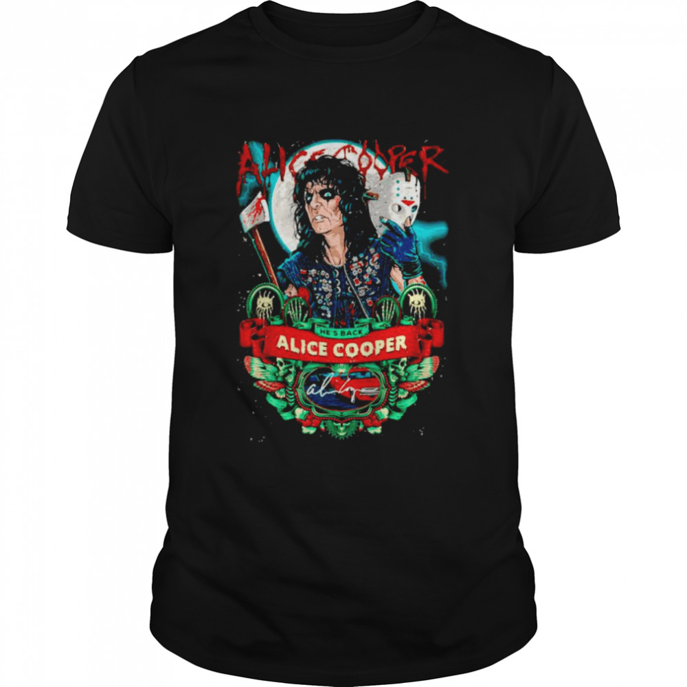 He’S Back Alice Cooper Shirt