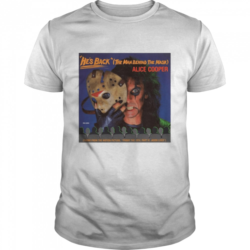 He’S Back The Man Behind The Mask Jason Lives Classic T-Shirt He’S Back The Man Behind The Mask Jason Lives Classic T-Shirt