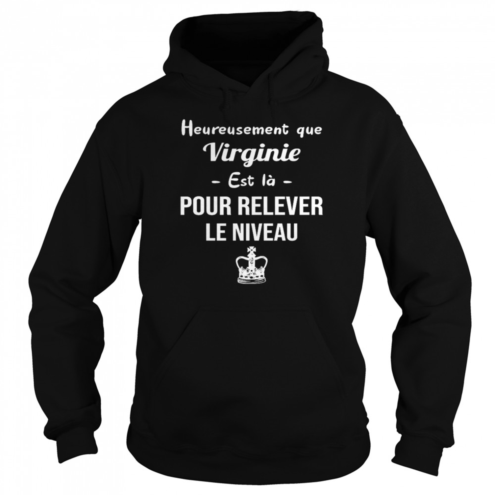 Heureusement Que Virginie Est La Pour Relever Le Niveau Shirt 4 » Cool Gifts for You - Mfamilygift Heureusement Que Virginie Est La Pour Relever Le Niveau Shirt 4