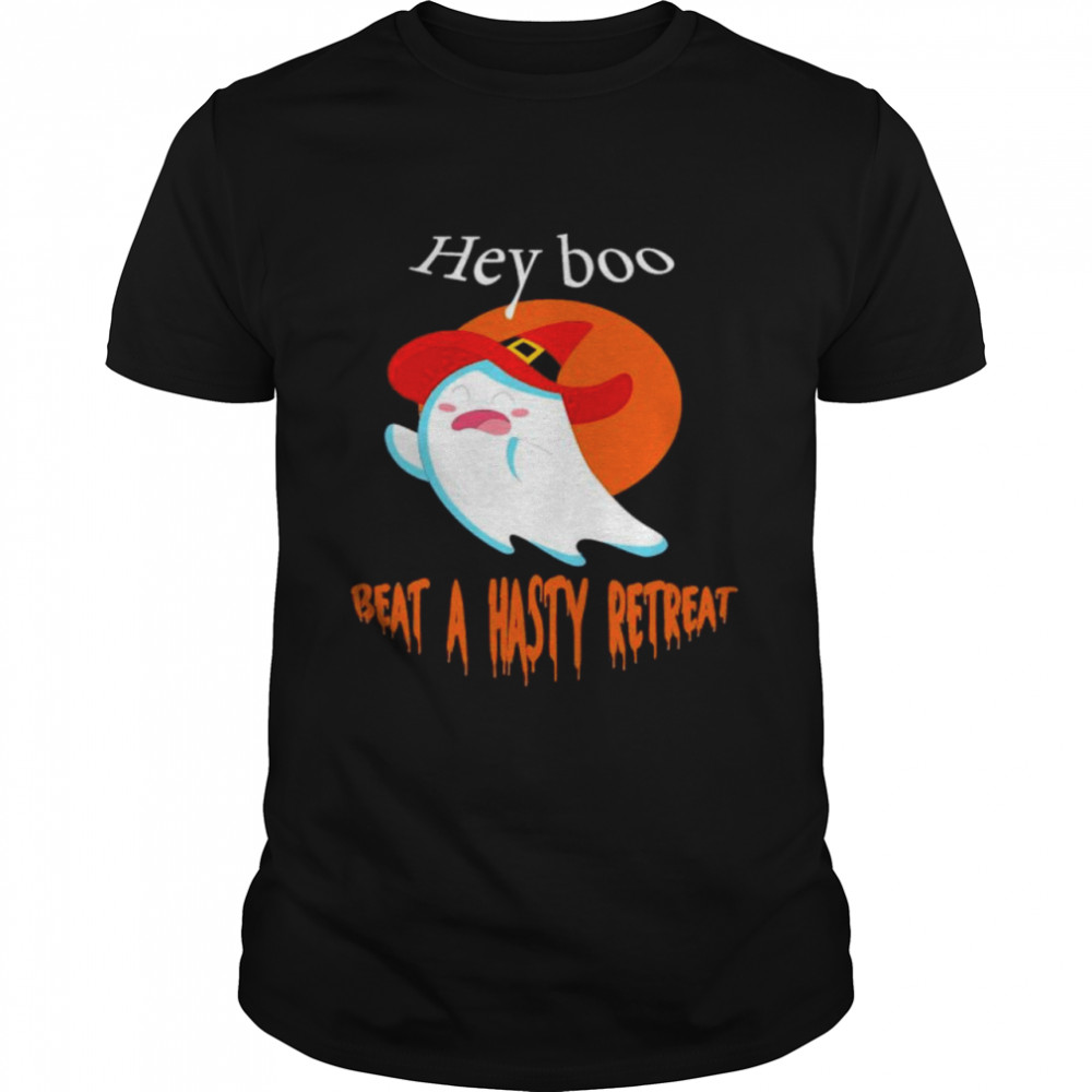 Hey Boo Beat A Hasty Retreat Shirt