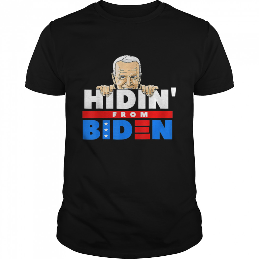 Hiding From Biden For President 2021 Political Shirt
