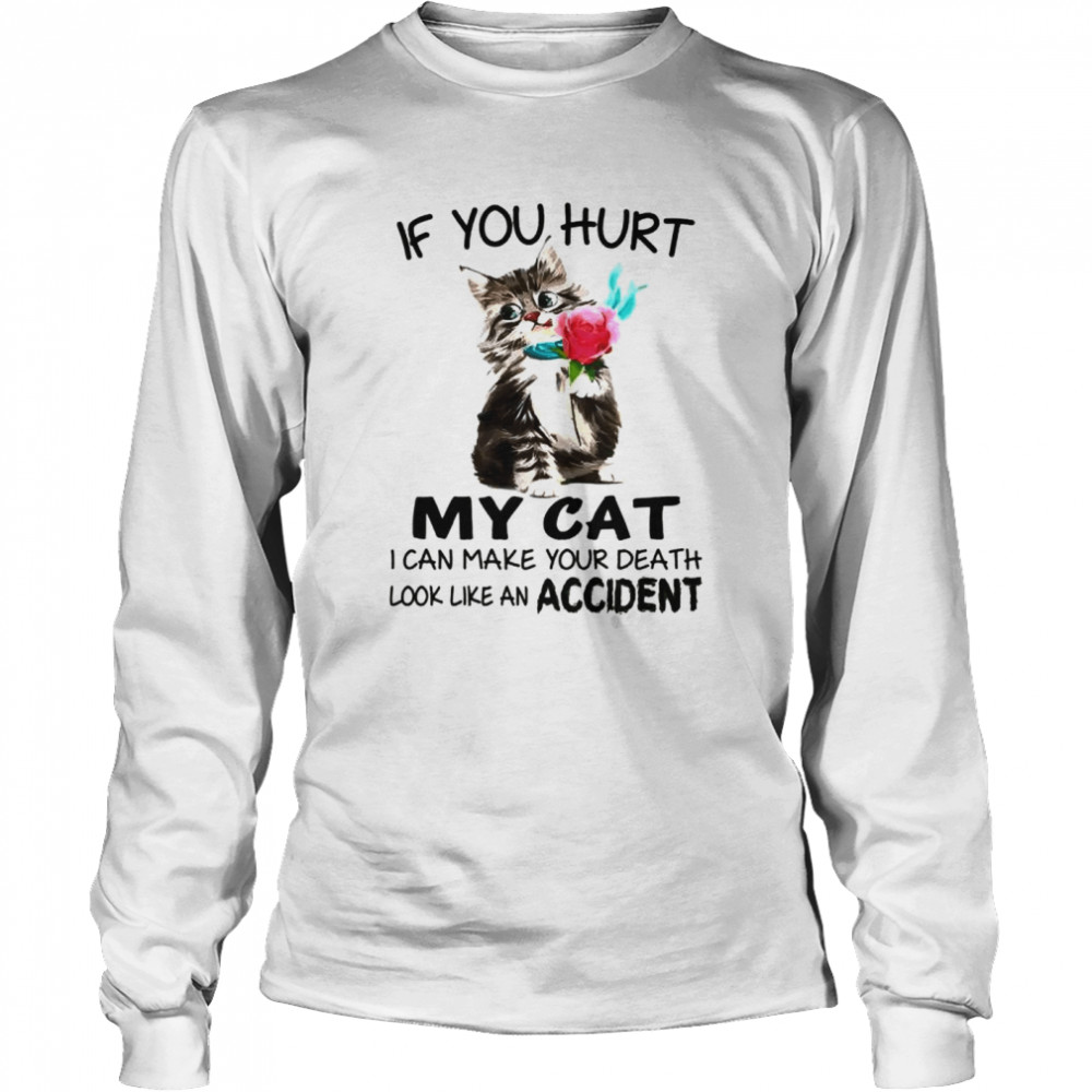 If You Hurt My Cat I Can Make Your Death Shirt 2 » Cool Gifts for You - Mfamilygift If You Hurt My Cat I Can Make Your Death Shirt 2