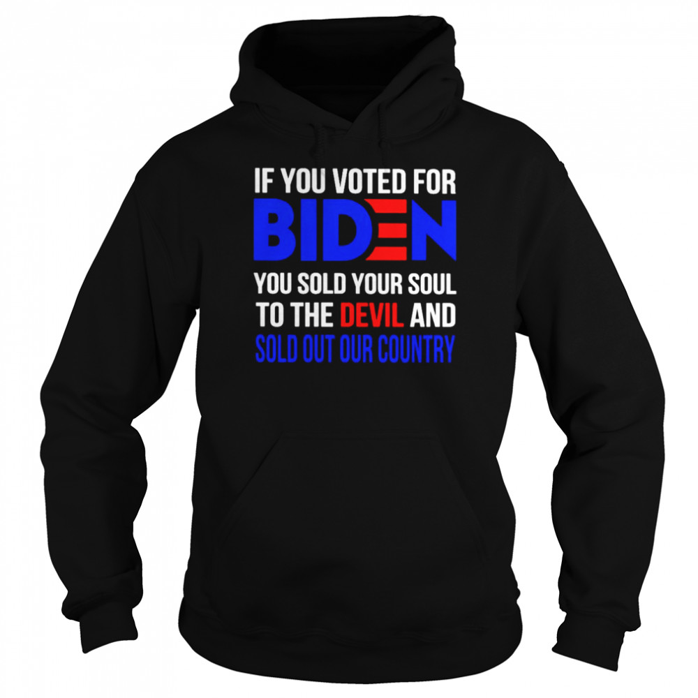 If You Voted For Biden You Sold Your Soul To The Devil Shirt 4 » Cool Gifts for You - Mfamilygift If You Voted For Biden You Sold Your Soul To The Devil Shirt 4