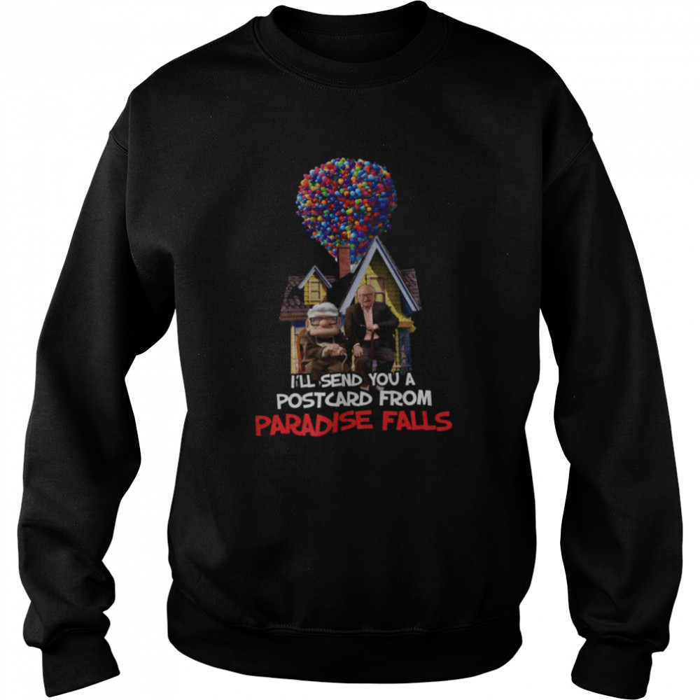 I’Ll Send You A Postcard From Paradise Falls Shirt 3 » Cool Gifts for You - Mfamilygift I’Ll Send You A Postcard From Paradise Falls Shirt 3