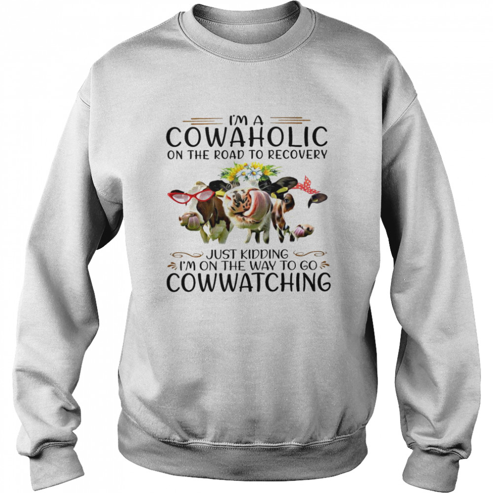 I’M A Cowaholic On The Road To Recovery Just Kidding I’M On The Way To Go Cow Watching Shirt 3 » Cool Gifts for You - Mfamilygift I’M A Cowaholic On The Road To Recovery Just Kidding I’M On The Way To Go Cow Watching Shirt 3
