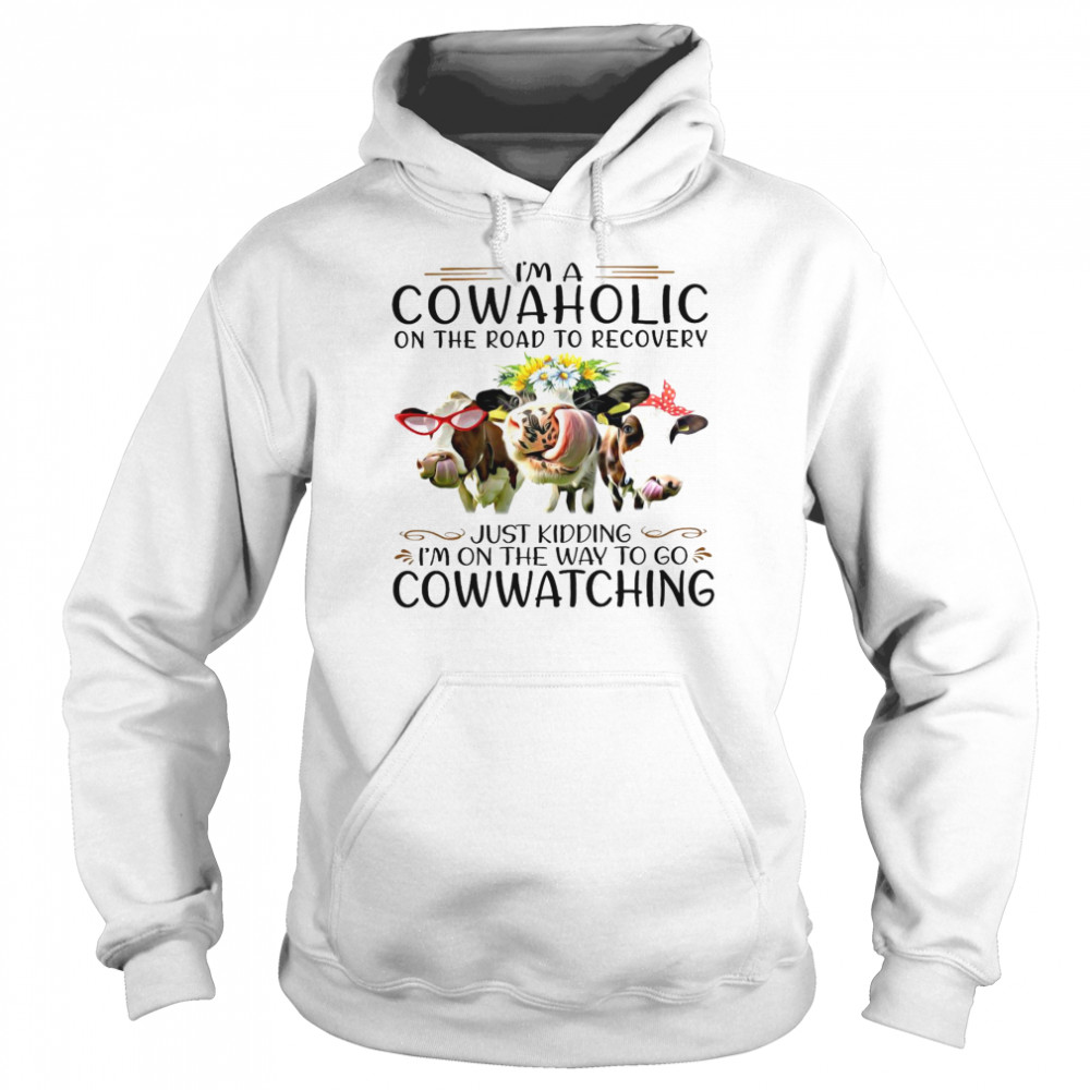 I’M A Cowaholic On The Road To Recovery Just Kidding I’M On The Way To Go Cow Watching Shirt 4 » Cool Gifts for You - Mfamilygift I’M A Cowaholic On The Road To Recovery Just Kidding I’M On The Way To Go Cow Watching Shirt 4